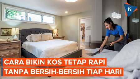 Cara Jaga Kos Tetap Rapi Tanpa Perlu Bersih-bersih Tiap Hari