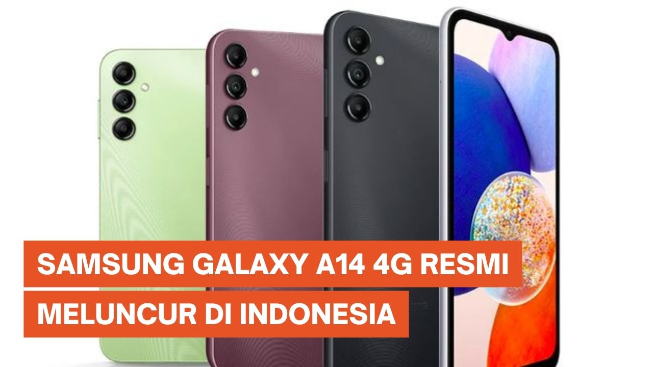 Samsung Galaxy A14 4G Resmi di Indonesia, Harga Rp 2 Jutaan