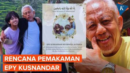 Epy Kusnandar Meninggal Dunia, Rencana Dimakamkan Di TPU Jeruk Purut Jakarta Selatan