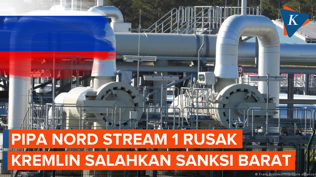 Kremlin Salahkan Sanksi Barat Atas Kerusakan pada Pipa Nord Stream 1
