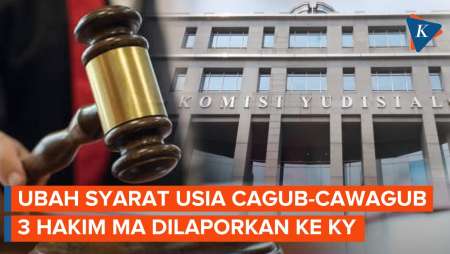 Tiga Hakim MA yang Ubah Syarat Usia Calon Kepala Daerah Dilaporkan ke KY