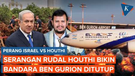 Rudal Houthi Bikin Kacau, Israel sampai Tutup Bandara Ben Gurion