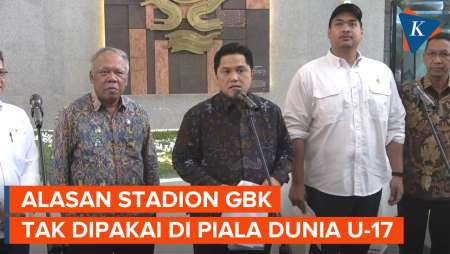 Erick Thohir Jelaskan Alasan Stadion GBK Tak Dipakai di Piala Dunia U-17