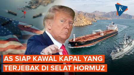 Trump Umumkan Operasi Baru Untuk Kawal Kapal-kapal Yang Terjebak Di Selat Hormuz
