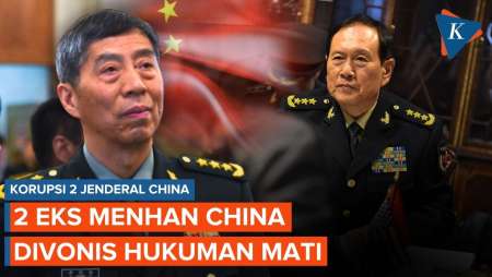 2 Eks Menhan China Divonis Hukuman Mati, Bisa Lepas tapi Tak Bakal Diampuni