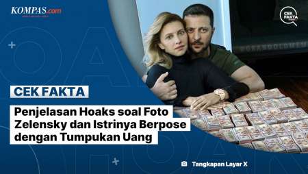 Penjelasan Hoaks soal Foto Zelensky dan Istrinya Berpose dengan Tumpukan Uang
