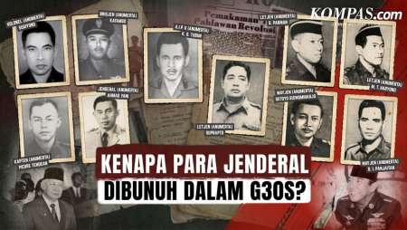 Kenapa Para Jenderal Jadi Target, Diculik, Dan Dibunuh Dalam Peristiwa G30S?