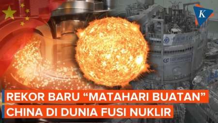 “Matahari Buatan” China Cetak Rekor Baru, Berhasil Jebol Batas Mustahil