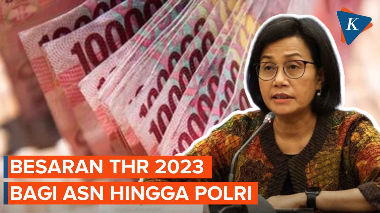 Sri Mulyani Umumkan Besaran THR 2023 bagi ASN, Polri, hingga TNI