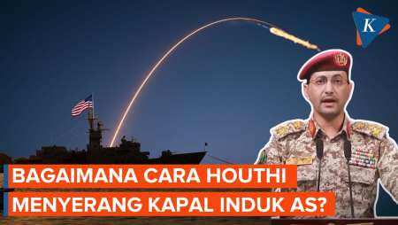 Bagaimana Houthi Mampu Menyerang Kapal Induk AS?