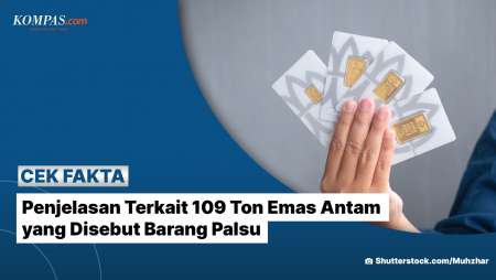 [Klarifikasi] Penjelasan Terkait 109 Ton Emas Antam Yang Disebut Barang Palsu