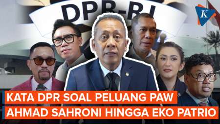 Apakah Sahroni hingga Eko Patrio Bakal Di-PAW? Ini Kata Pimpinan DPR
