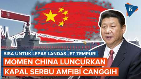 Momen China Luncurkan Kapal Serbu Amfibi Canggih, Bisa untuk Lepas Landas Jet Tempur!