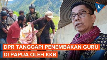 Guru Tewas Ditembak KKB di Yahukimo, Komisi III DPR: Segera Atasi KKB dengan Serius!