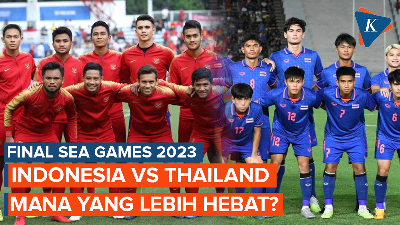 Jelang Final SEA Games Indonesia Vs Thailand, Mana yang Lebih Hebat?