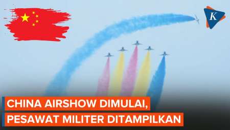 China Airshow Mulai Digelar Hari Ini, Diklaim Termegah sejak Pandemi