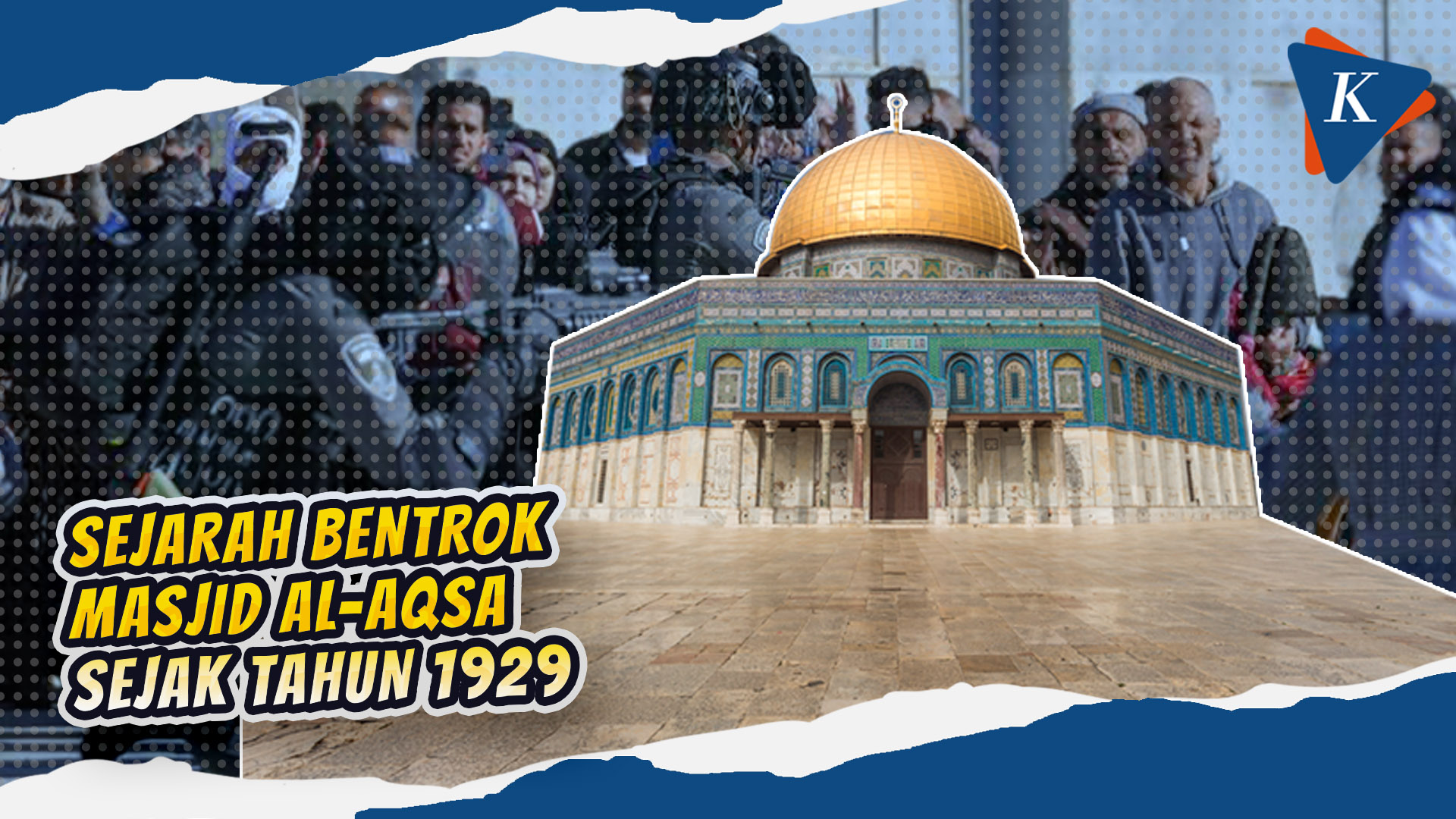 Kenapa Masjid Al-Aqsa Diperebutkan Israel dan Palestina?