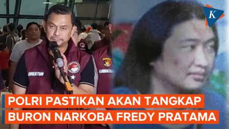 Polri: Gembong Narkoba Fredy Pratama Pasti Ditangkap!