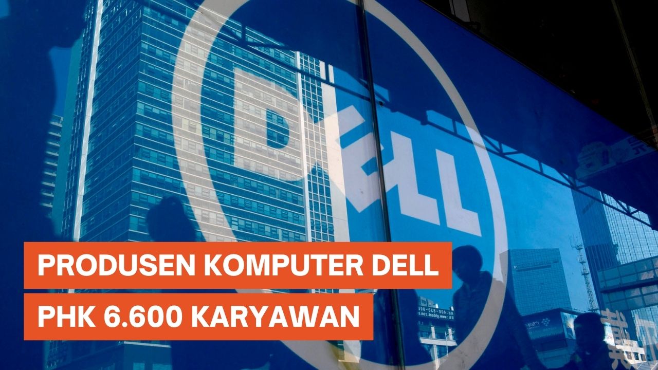 Perusahaan Produsen Komputer Dell PHK 6.600 Karyawan