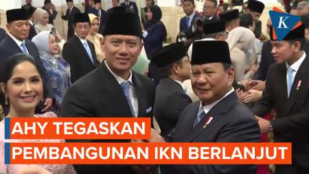 AHY Tegaskan Pembangunan IKN Berlanjut