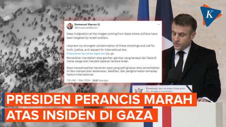 Presiden Perancis Tuntut Keadilan Atas Insiden Tentara Israel Serang Warga Gaza