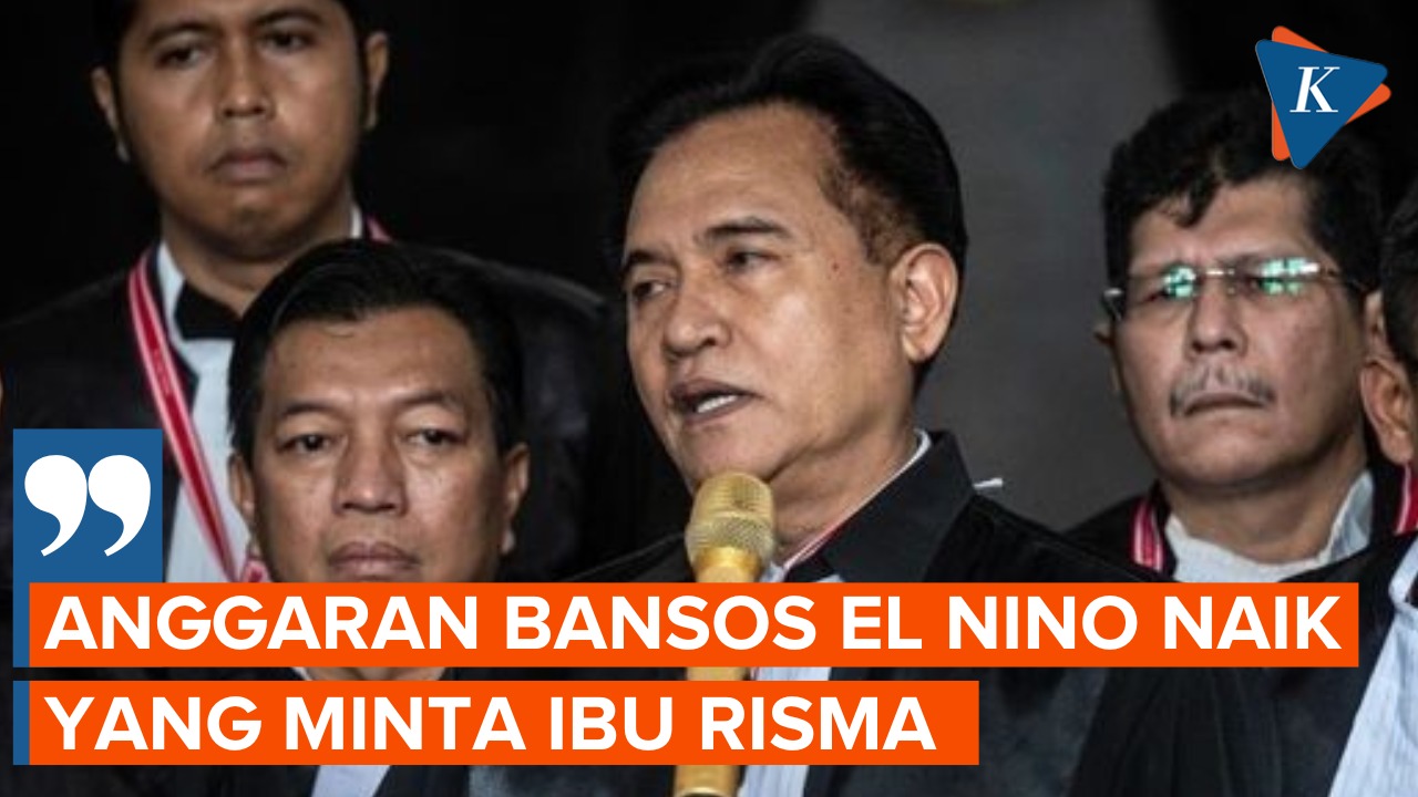 Yusril: Kenaikan Anggaran Bansos El Nino Diminta Risma, Orang PDI-P