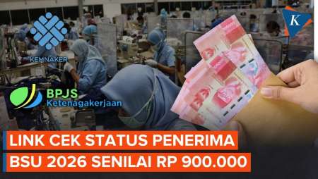 BSU 2026 Cair Rp 900.000, Ini Link Untuk Cek Status Penerimanya