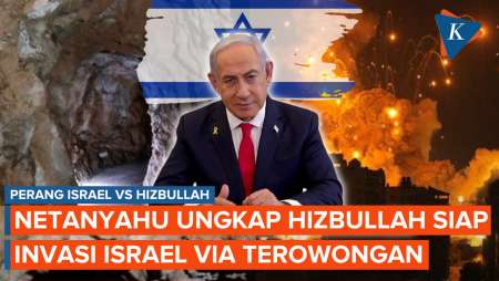 Netanyahu Ungkap Hizbullah Siap Invasi Israel lewat Terowongan Bawah Tanah