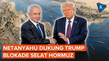 Netanyahu "Kompori" Trump Untuk Blokade Selat Hormuz
