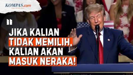 Trump "Ancam" Pendukungnya: Pilih Saya Atau Kalian Masuk Neraka!