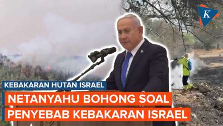 Kebohongan Netanyahu soal Kebakaran Hutan Dibongkar Media Israel