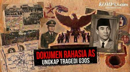 Dokumen Rahasia AS Ungkap Tragedi G30S Dan Pembunuhan Massal Tahun 1965-1966