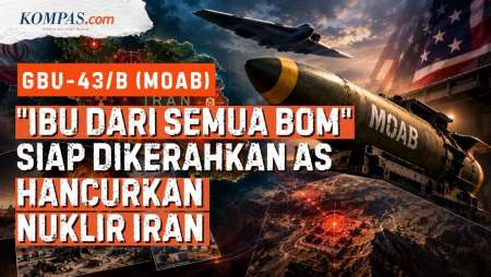 GBU-43/B, "Ibu Dari Semua Bom" Milik AS Yang Siap Dijatuhkan Di Situs Nuklir Iran