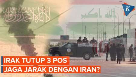 Dituding Serang Pipa Saudi, Irak Tutup 3 Perbatasan Dengan Iran