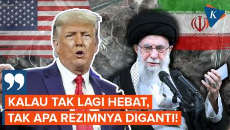 Trump Sindir Rezim Iran Tak Lagi Hebat, Isyaratkan Pergantian Rezim?