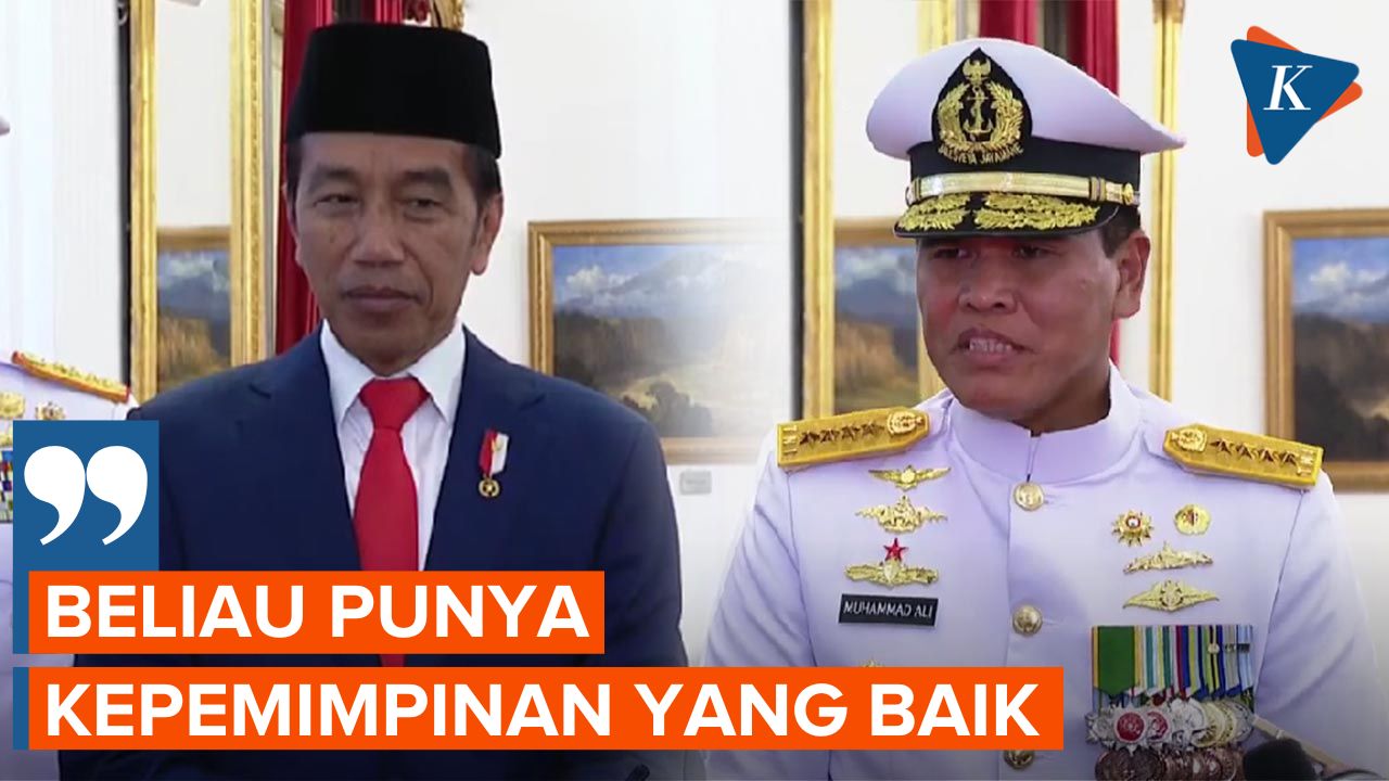 Jokowi Ungkap Alasannya Pilih Muhammad Ali sebagai KSAL Baru