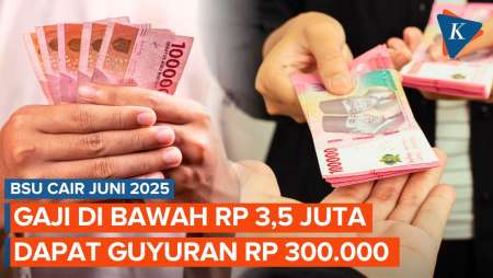 BSU 2025 Cair Juni Ini, Gaji di Bawah 3,5 Juta Dapat 300 Ribu!