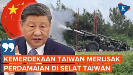 Keras! Xi Jinping Sebut Kemerdekaan Taiwan Perusak Perdamaian Di Selat Taiwan
