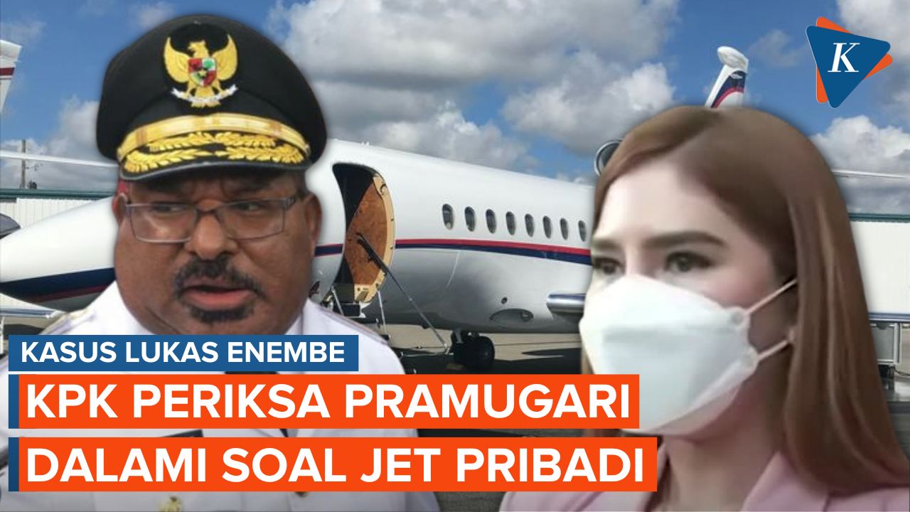 Periksa Pramugari, KPK Dalami Perjalanan Lukas Enembe Pakai Jet Pribadi