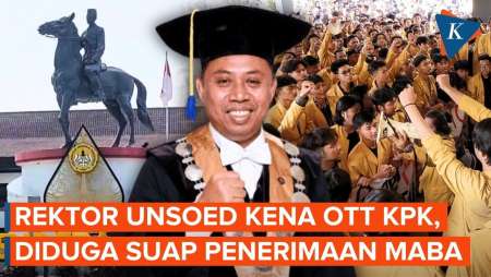Rektor Unsoed Kena OTT KPK, Diduga Terkait Suap Penerimaan Mahasiswa Baru