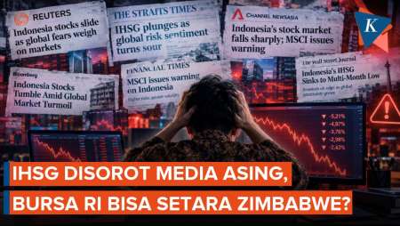 IHSG Anjlok Disorot 3 Media Asing, Kita Harus Apa?