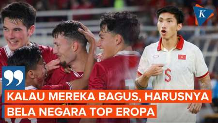 Bek Vietnam Nilai Jay Idzes, Thom Haye, Justin Hubner dkk Tidak Begitu Hebat