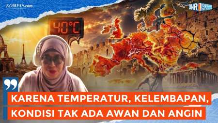 Gelombang Panas Tewaskan 1.300 Orang di Eropa, Apa yang Membuatnya Berbahaya?