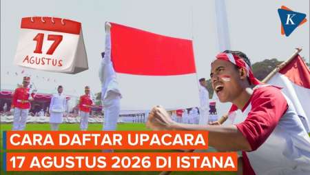 Mau Ikut Upacara 17 Agustus 2026 Di Istana? Ini Syarat Dan Cara Daftarnya