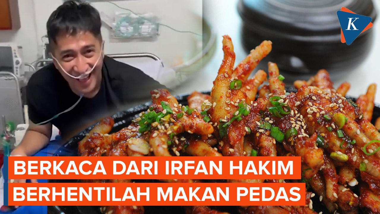 Dari Kasus Irfan Hakim, 9 Tanda Harus Berhenti Makan Pedass