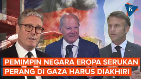 Perancis, Jerman, dan Inggris Kompak Desak Perang di Gaza Harus Diakhiri