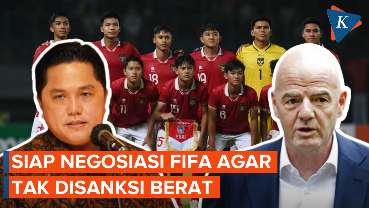 Erick Thohir Siap Negosiasi FIFA agar Indonesia Tak Dijatuhi Sanksi Berat