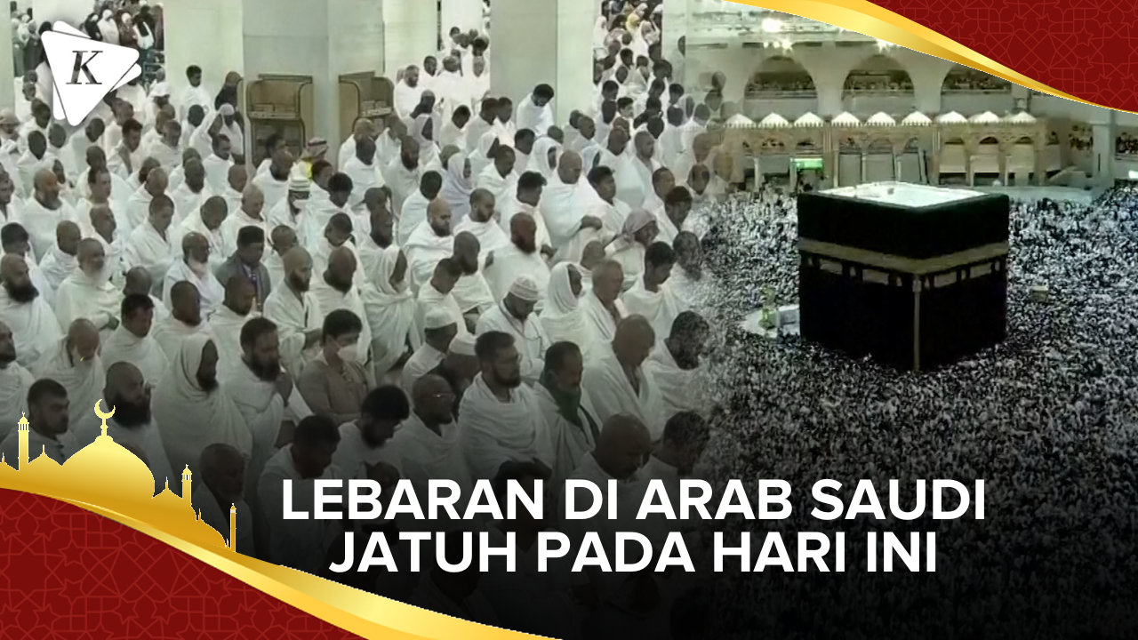 Arab Saudi Umumkan Lebaran 2023 Jatuh pada Hari Ini