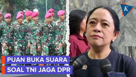 TNI Masih Jaga DPR, Ini Respons Puan Maharani