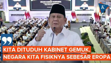 Akui Kabinet Gemuk, Prabowo: Negara Kita Fisiknya Sebesar Eropa